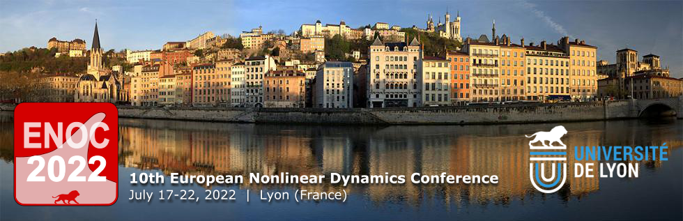 10ème congrès international European Nonlinear Dynamics Conference, ENOC 2022, 17-22 juillet 2022, LYON