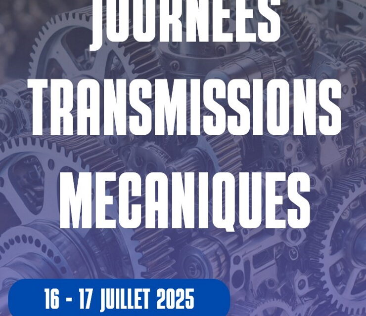 Journées Transmissions Mécaniques – 16&17 juillet 2025 – LYON